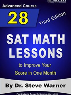 28 SAT Math Lessons to Improve Your Score in One Month – Advanced Course (3rd Edition)