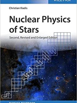 Nuclear Physics of Stars – 2nd; Revised and Enlarged Edition