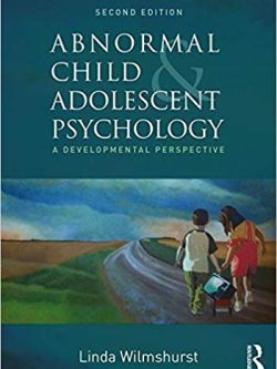 Abnormal Child and Adolescent Psychology: A Developmental Perspective; 2nd Edition