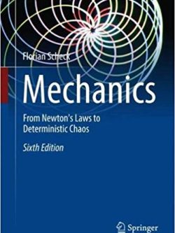 Mechanics: From Newton’s Laws to Deterministic Chaos (Graduate Texts in Physics) 6e 2018