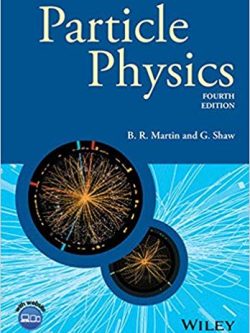 Particle Physics (Manchester Physics Series) – 4th edition