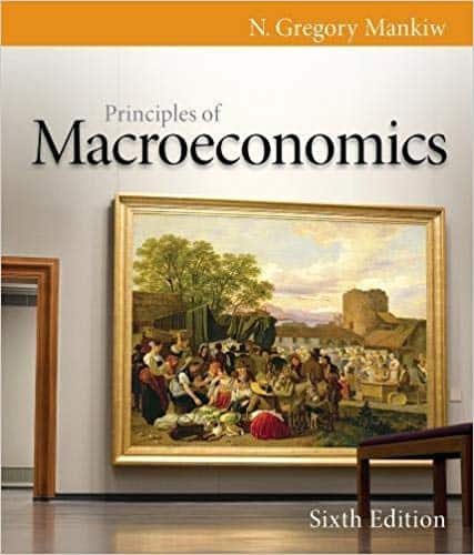 Principles of Macroeconomics; 6th Edition (MindTap Course List) – Mankiw