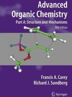 Solutions Manual Advanced Organic Chemistry Part A: Structure And Mechanisms 5th Edition By Francis Carey