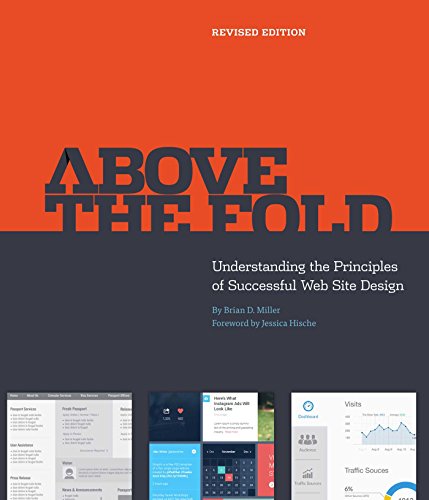 Above the Fold; Understanding the Principles of Successful Web Site Design (Revised Edition)