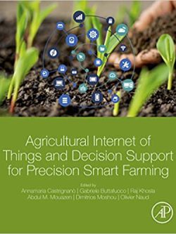 Agricultural Internet of Things and Decision Support for Precision Smart Farming