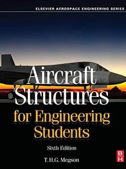Aircraft structures for engineering students (6th edition)