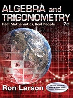 Algebra and Trigonometry: Real Mathematics; Real People (7th Edition)