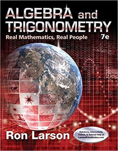 Algebra and Trigonometry: Real Mathematics; Real People (7th Edition)