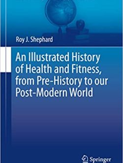 An Illustrated History of Health and Fitness; from Pre-History to our Post-Modern World