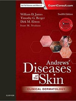 Andrews’ Diseases of the Skin: Clinical Dermatology (12th Edition)