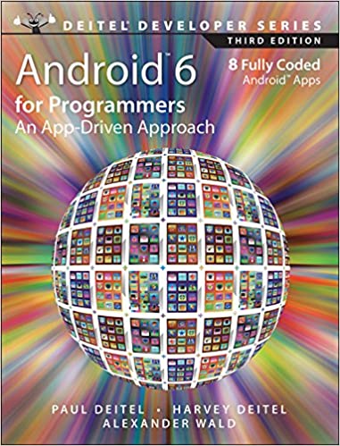 Android 6 for Programmers: An App-Driven Approach (3rd Edition)