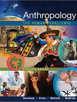 Anthropology: The Human Challenge (15 Edition)