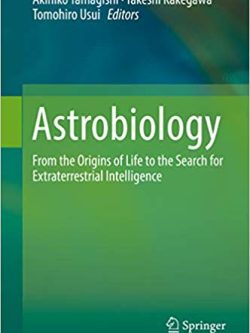 Astrobiology: From the Origins of Life to the Search for Extraterrestrial Intelligence