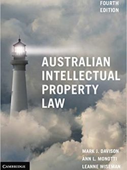 Australian Intellectual Property Law (4th Edition)