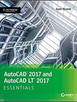 AutoCAD 2017 and AutoCAD LT 2017: Essentials