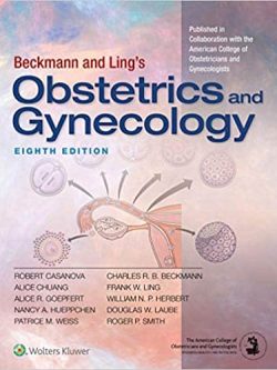 Beckmann and Ling’s Obstetrics and Gynecology (8th Edition)