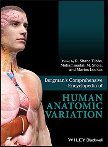 Bergman’s Comprehensive Encyclopedia of Human Anatomic Variation