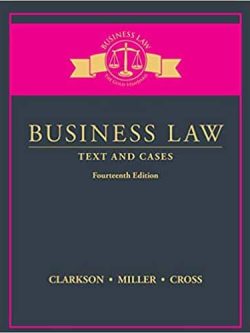 Business Law: Text and Cases (14th Edition)