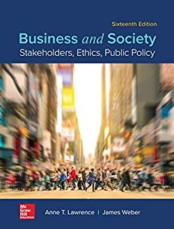 Business and Society: Stakeholders; Ethics; Public Policy (16th Edition)