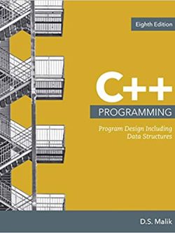 C++ Programming: Program Design Including Data Structures (8th Edition)