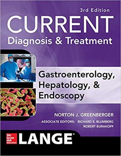 CURRENT Diagnosis & Treatment Gastroenterology; Hepatology; & Endoscopy (3rd Edition)