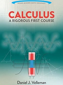 Calculus: A Rigorous First Course – Velleman