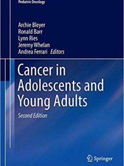 Cancer in Adolescents and Young Adults (2nd Edition) – Pediatric Oncology