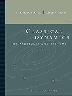 Classical Dynamics of Particles and Systems (5th Edition)