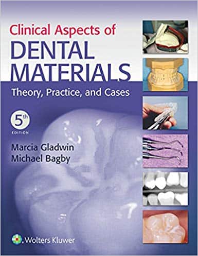 Clinical Aspects of Dental Materials: Theory; Practice; and Cases (5th Edition)