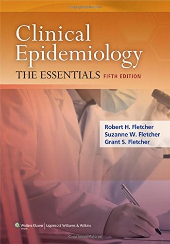 Clinical Epidemiology: The Essentials (5th edition)