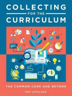 Collecting for the Curriculum: The Common Core and Beyond