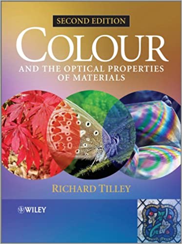 Colour and the Optical Properties of Materials (2nd Edition)