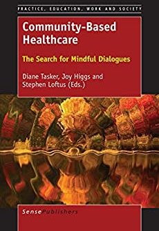 Community-Based Healthcare: The Search for Mindful Dialogues