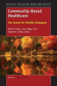 Community-Based Healthcare: The Search for Mindful Dialogues