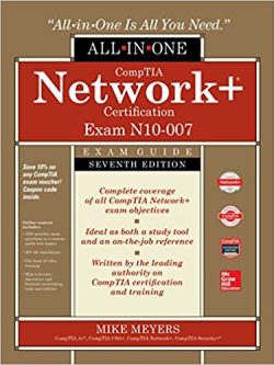 CompTIA Network + Certification All-in-One Exam Guide (7th Edition)