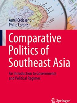 Comparative Politics of Southeast Asia: An Introduction to Governments and Political Regimes