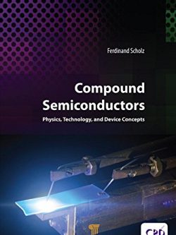 Compound Semiconductors: Physics; Technology; and Device Concepts (PDF)