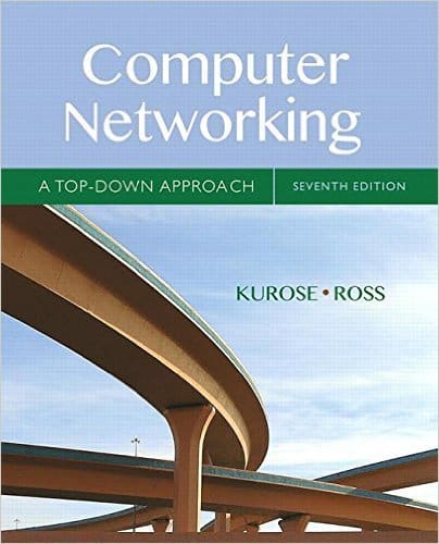 Computer Networking: A Top-Down Approach (7th Edition)