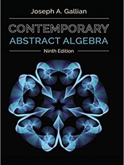 Gallian’s Contemporary Abstract Algebra (9th Edition)