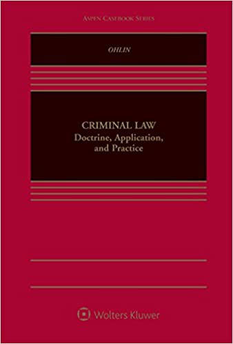 Criminal Law: Doctrine; Application; and Practice