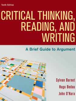 Critical Thinking; Reading; and Writing: A Brief Guide to Argument (10th Edition)