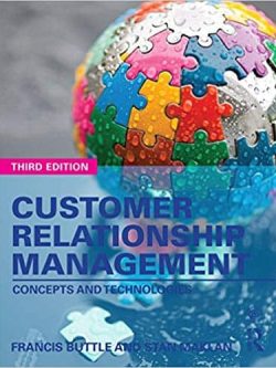 Customer Relationship Management: Concepts and Technologies (3rd Edition)