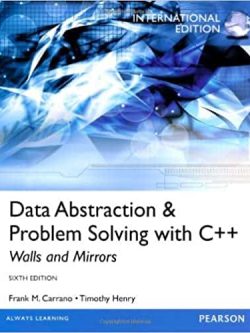 Data Abstraction & Problem Solving with C++ (6th International Edition)