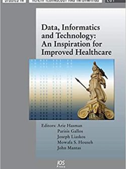 Data; Informatics and Technology: An Inspiration for Improved Healthcare