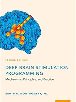 Deep Brain Stimulation Programming: Mechanisms; Principles and Practice (2nd Edition)