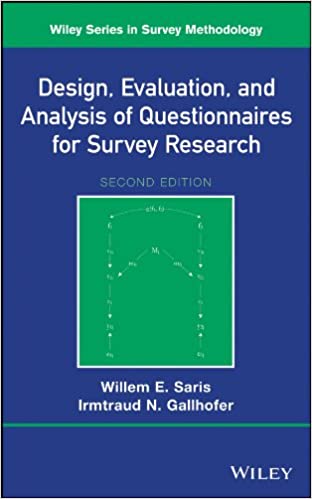 Design; Evaluation; and Analysis of Questionnaires for Survey Research (2nd Edition)