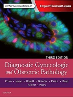 Diagnostic Gynecologic and Obstetric Pathology (3rd Edition)