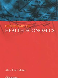 Dictionary of Health Economics