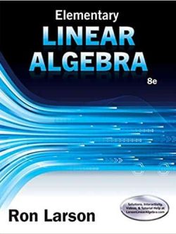 Elementary Linear Algebra (8th Edition) – MindTap Course List