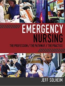 Emergency Nursing: The Profession; The Pathway; The Practice